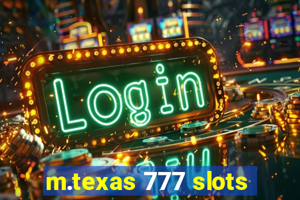 m.texas 777 slots